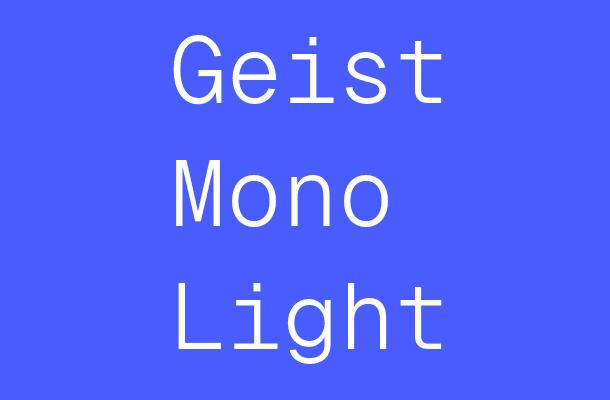 Geist Mono Light Font