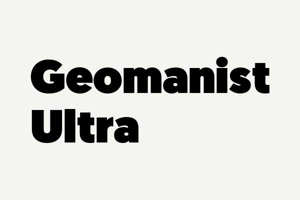 Geomanist-Ultra Font