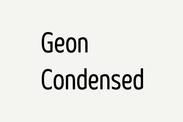 Geon Condensed Font