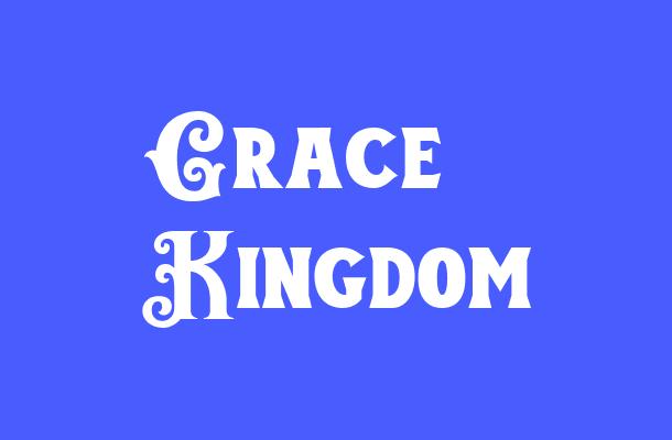 Grace Kingdom Font