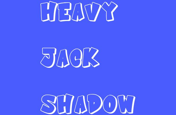 Heavy Jack Shadow Font