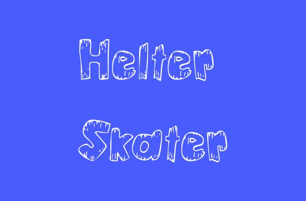 Helter Skater Font