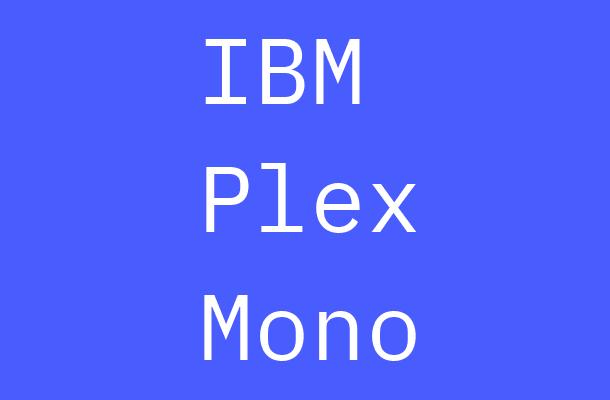 IBM Plex Mono Font
