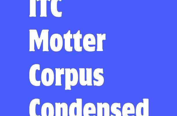 ITC Motter Corpus Condensed Font