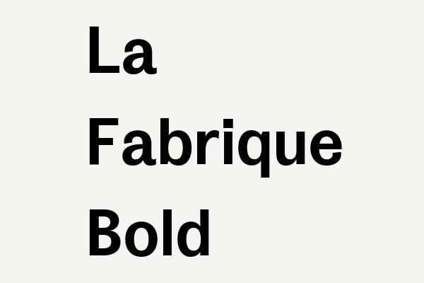 La Fabrique Bold Font