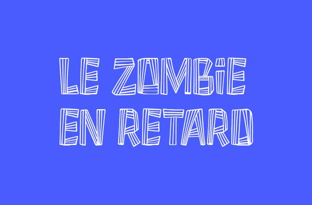 Le Zombie en Retard Font