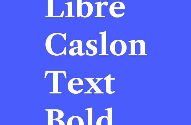 Libre Caslon Text Bold Font
