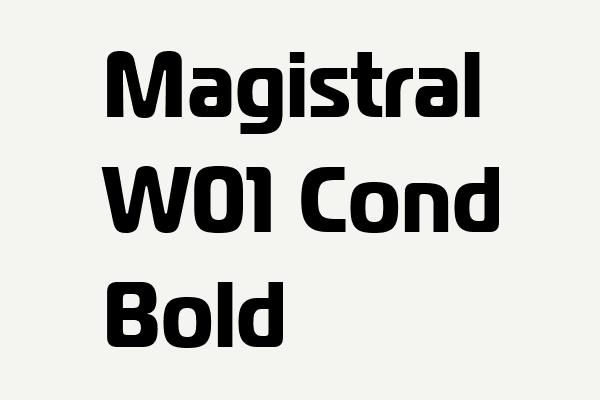 Magistral W01 Cond Bold Font