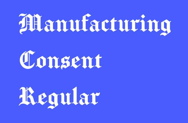 Manufacturing Consent Regular Font