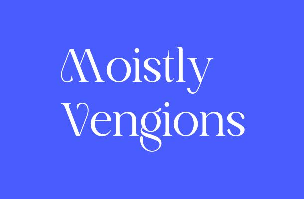 Moistly Vengions Font