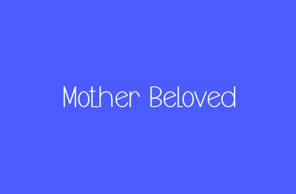 Mother Beloved Font
