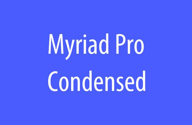 Myriad Pro Condensed Font