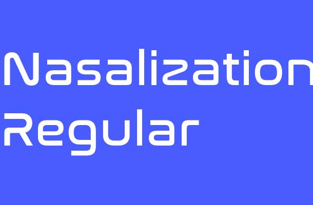 Nasalization Regular Font
