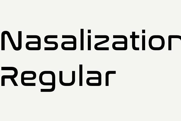 Nasalization Regular Font