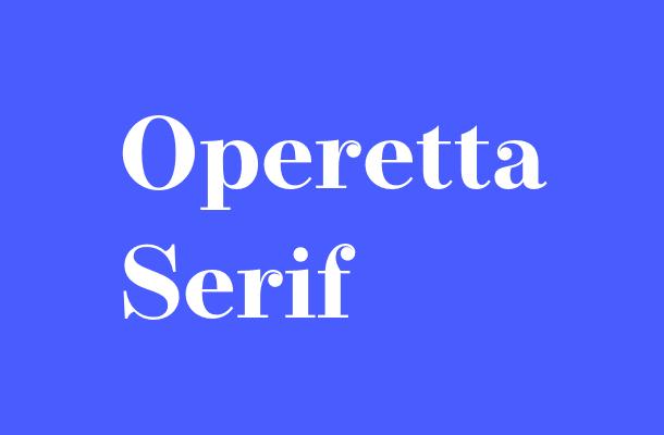 Operetta Serif Font