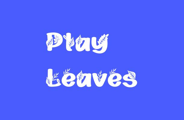 Play Leaves Font
