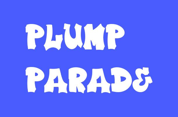 Plump Parade Font