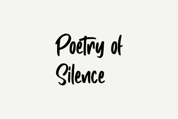 Poetry of Silence Font