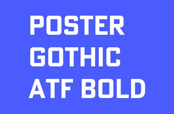 Poster Gothic ATF Bold Font