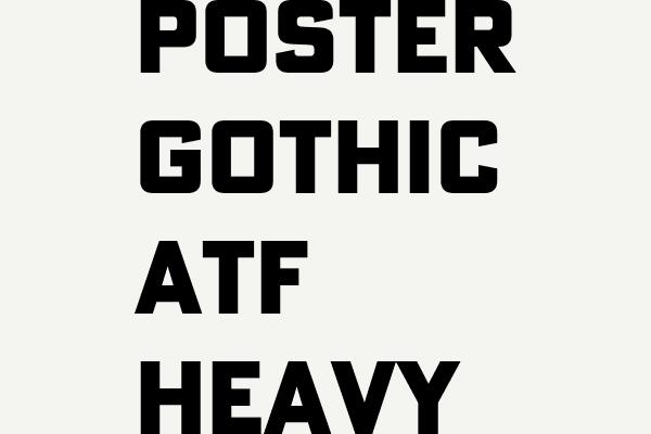 Poster Gothic ATF Heavy Font
