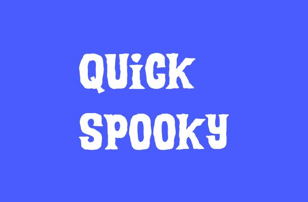 Quick Spooky Font
