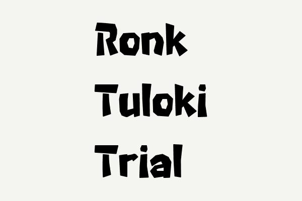 Ronk Tuloki Trial Font