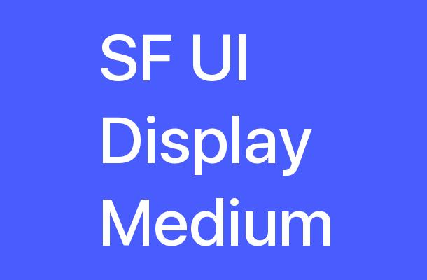 SF UI Display Medium Font