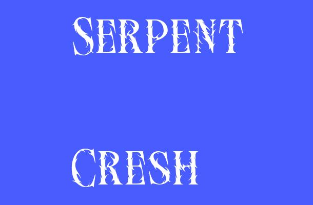 Serpent Cresh Font