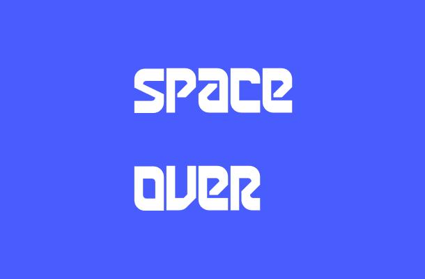 Space Over Font