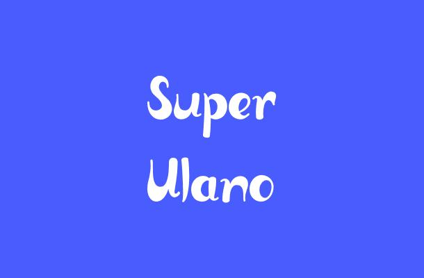 Super Ulano Font