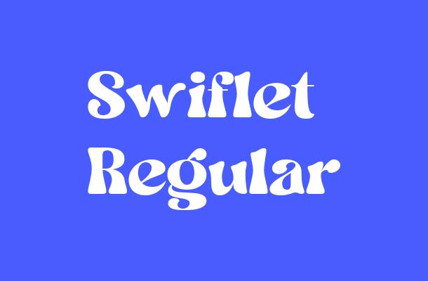 Swiflet Regular Font