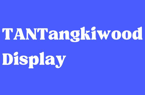TANTangkiwood Display Font