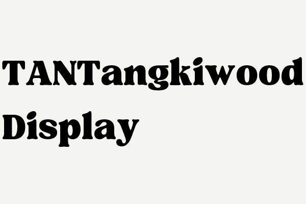TANTangkiwood Display Font