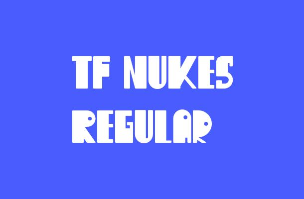 TF Nukes Regular Font