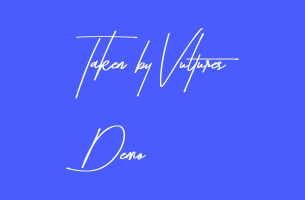 Taken by Vultures Demo Font