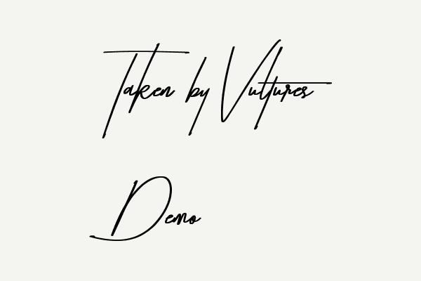 Taken by Vultures Demo Font