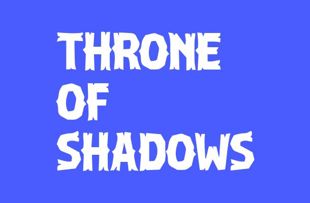 Throne of Shadows Font