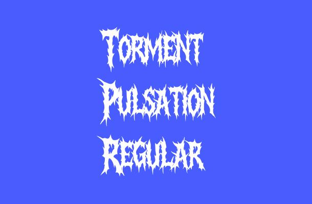 Torment Pulsation Regular Font