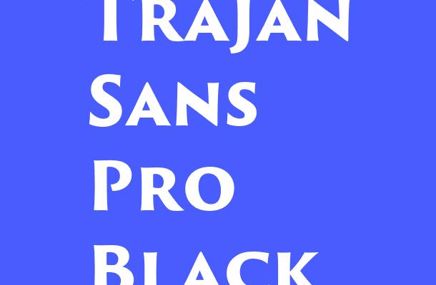 Trajan Sans Pro Black Font