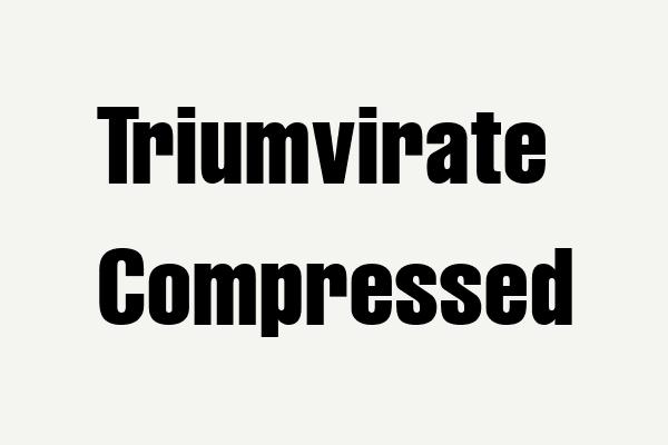 Triumvirate Compressed Font