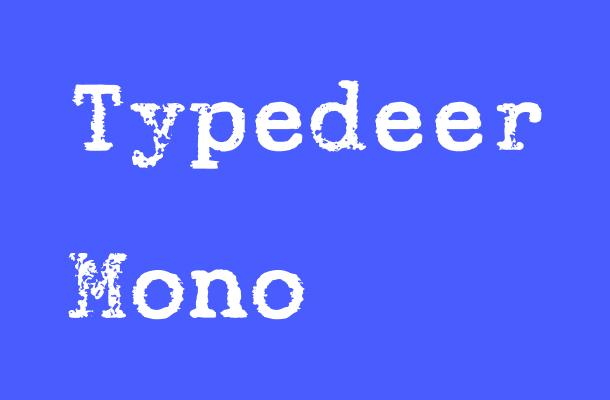 Typedeer Mono Font