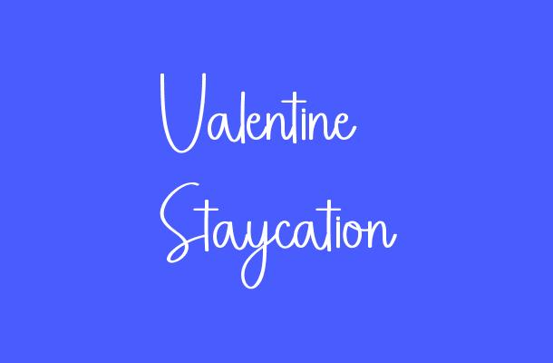 Valentine Staycation Font