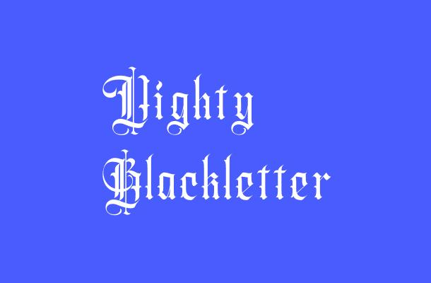 Vighty Blackletter Font