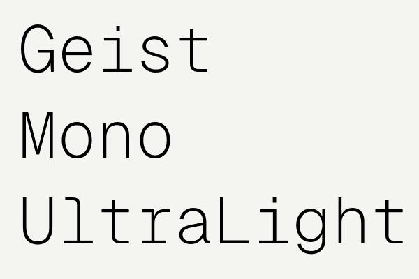 Geist Mono UltraLight Font